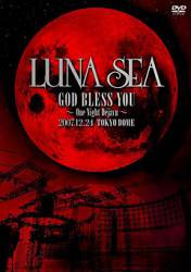 Luna Sea : God Bless You - One Night Déjavu -